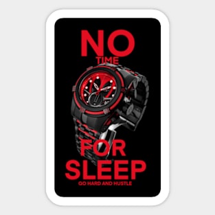 No time for sleep Sticker